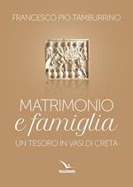 Matrimonio e famiglia. Un tesoro in vasi di creta