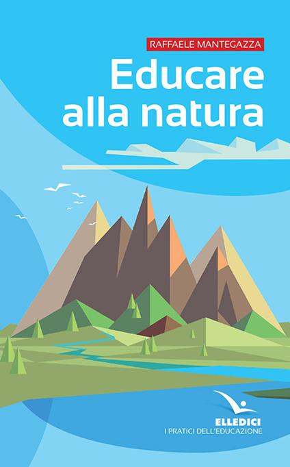 Educare alla natura - Raffaele Mantegazza - copertina