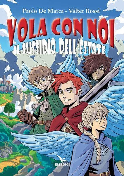 Vola con noi. Il sussidio dell'estate - Valter Rossi,Paolo De Marca - copertina