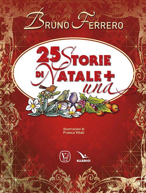 25 storie di Natale + una. Nuova ediz. - Bruno Ferrero - copertina