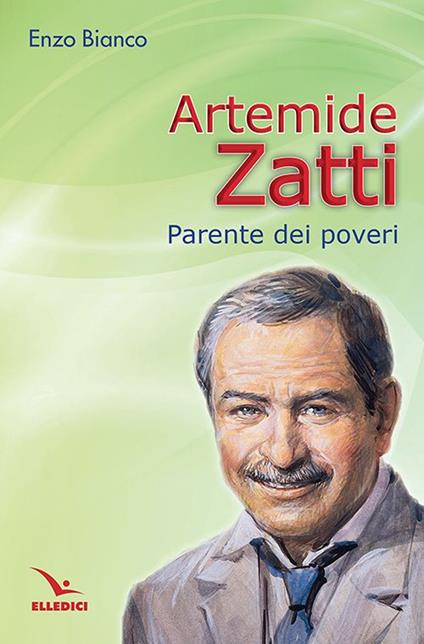 Artemide Zatti. Parente dei poveri - Enzo Bianco - copertina