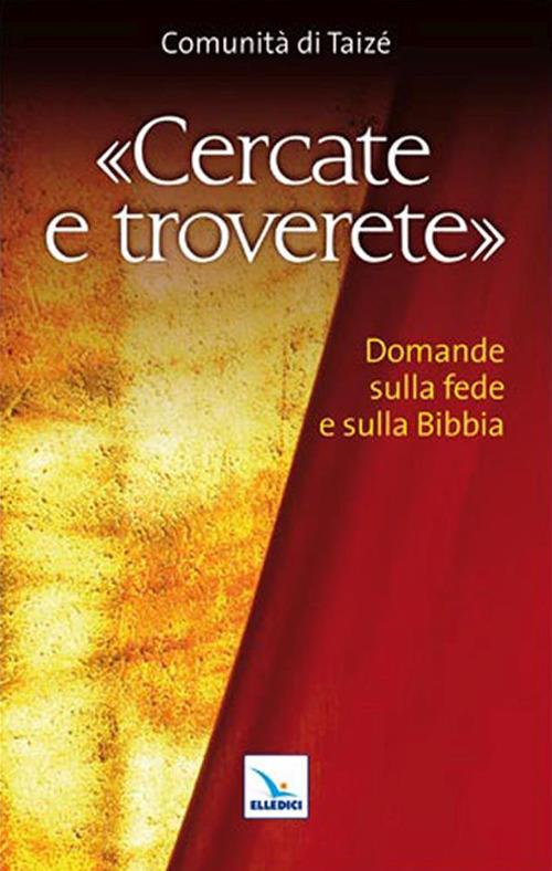 Cercate e troverete. Domande sulla fede e sulla Bibbia - copertina