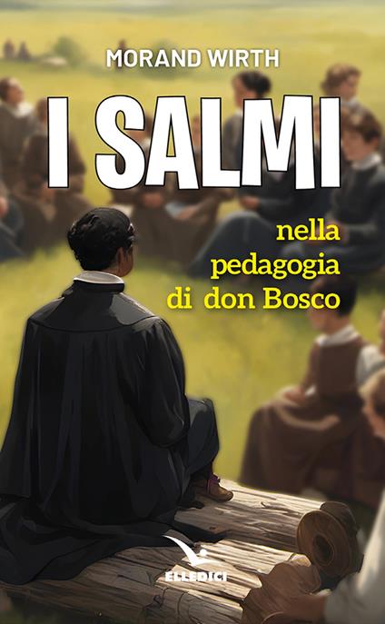 I salmi nella pedagogia di don Bosco - Morand Wirth - copertina