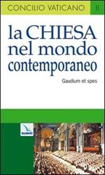 La Chiesa nel mondo contemporaneo. Costituzione pastorale sulla Chiesa nel mondo contemporaneo (Gaudium et spes)