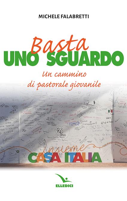 Basta uno sguardo. Un cammino di pastorale giovanile - Michele Falabretti - copertina