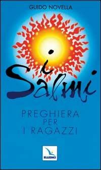 I salmi. Preghiera per i ragazzi - Guido Novella - copertina