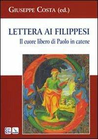 Lettera ai Filippesi. Il cuore libero di Paolo in catene - copertina