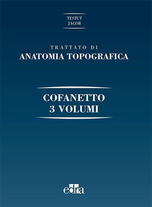 Trattato di anatomia topografica. Ediz. illustrata - Léon Testut,Honoré Jacob - copertina