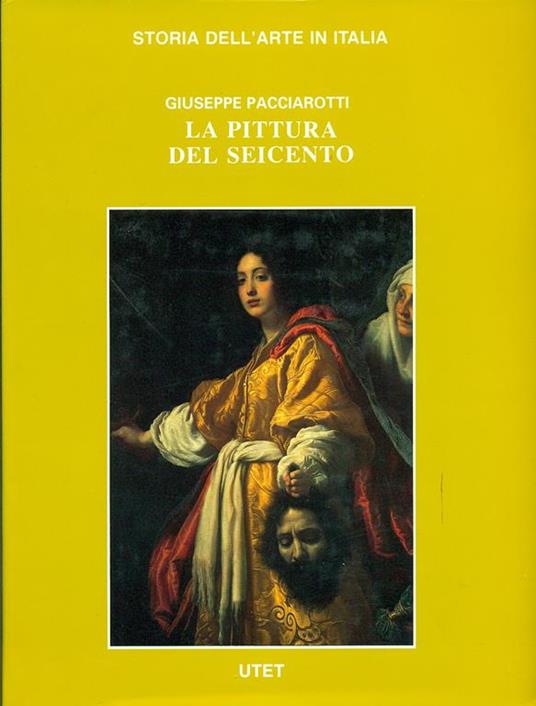 La pittura del Seicento - Giuseppe Pacciarotti - 2
