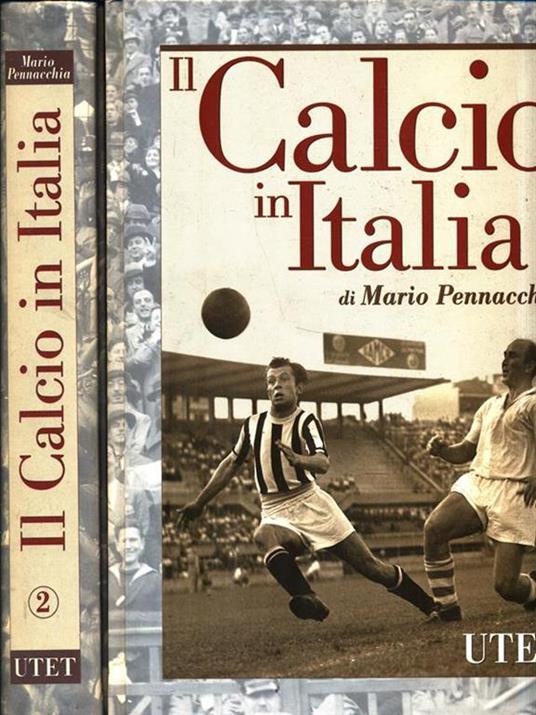 Il calcio in Italia - Mario Pennacchia - 2