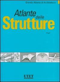 Atlante delle strutture. Ediz. illustrata - Heino Engel - copertina