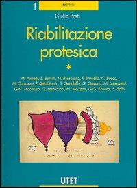 Riabilitazione protesica vol. 1-2 - Giulio Preti - copertina