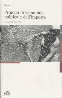 Opere. Vol. 1: Principi di economia politica e dell'imposta. - David Ricardo - 3