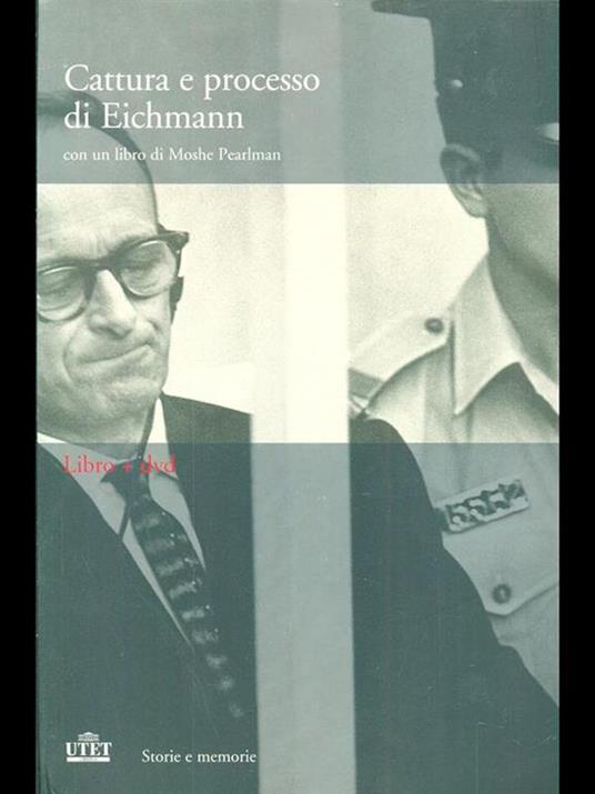 Cattura e processo di Eichmann. DVD. Con libro - Moshe Pearlman - 2