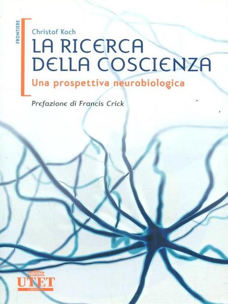 La ricerca della coscienza. Una prospettiva neurobiologica - Christof Koch - 5