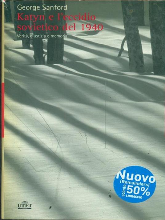 Katyn e l'eccidio sovietico del 1940. Verità, giustizia e memoria - George Sanford - copertina