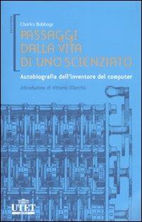 Passaggi dalla vita di uno scienziato. Autobiografia dell'inventore del computer - Charles Babbage - copertina