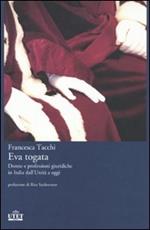 Eva togata. Donne e professioni giuridiche in Italia dall'Unità a oggi