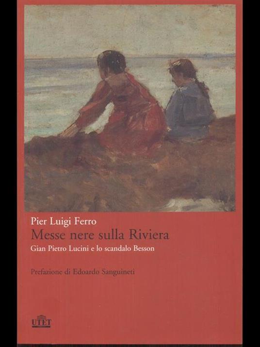 Messe nere sulla Riviera. Gian Pietro Lucini e lo scandalo Besson - P. Luigi Ferro - 3