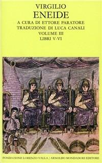 Eneide. Testo originale a fronte. Vol. 3: Libri V-VI. - Publio Virgilio  Marone - Libro - Mondadori - Scrittori greci e latini | IBS