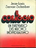 Il coraggio. Un breviario del nuovo individualismo