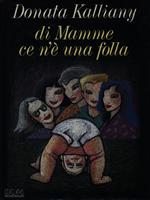 Di mamme ce n'è una folla