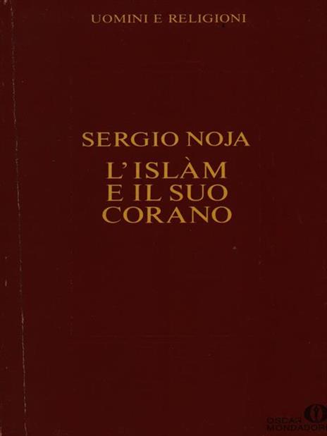 L' islam e il suo Corano - Sergio Noja - copertina