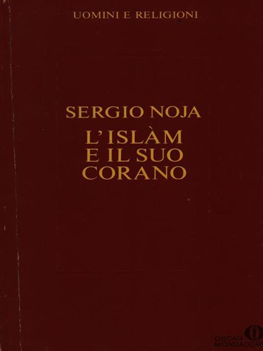 L' islam e il suo Corano - Sergio Noja - copertina