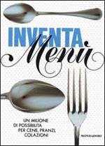 L'inventa menù. Ediz. illustrata