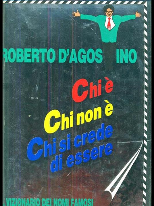 Chi è, chi non è, chi si crede di essere - Roberto D'Agostino - copertina