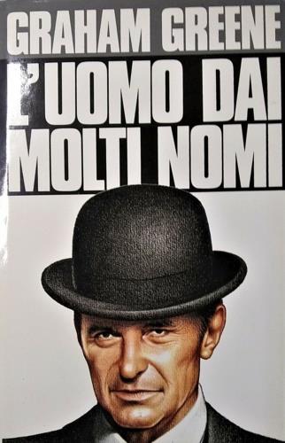 L' uomo dai molti nomi -  Graham Greene - copertina