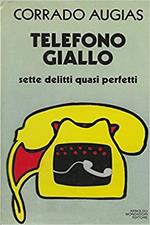 Telefono giallo. Sette delitti quasi perfetti