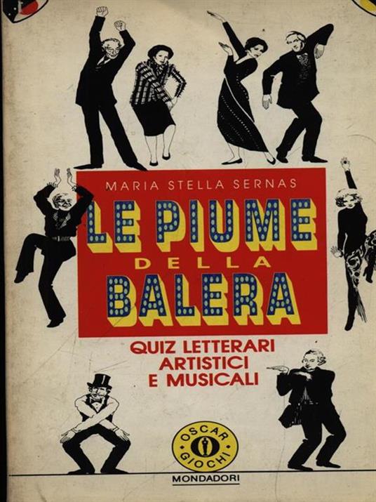 Le piume della balera: quiz letterari, artistici e musicali - M. Stella Sernas - copertina