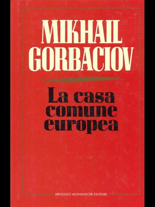 La casa comune europea - Mihail S. Gorbacëv - 3