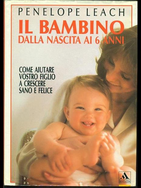 Il bambino: dalla nascita ai 6 anni - Penelope Leach - 3