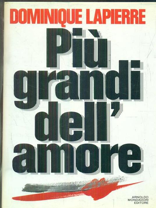 Più grandi dell'amore - Dominique Lapierre - 3