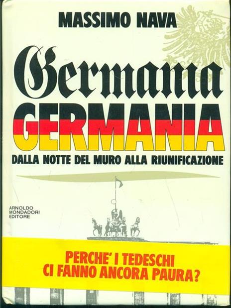 Germania, Germania. Dalla notte del muro alla riunificazione - Massimo Nava - 3