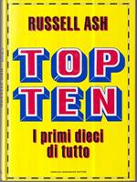 Top ten. I primi 10 di tutto