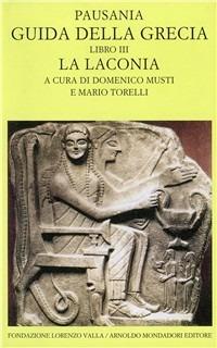 Guida della Grecia. Vol. 3: La Laconia. - Pausania - copertina