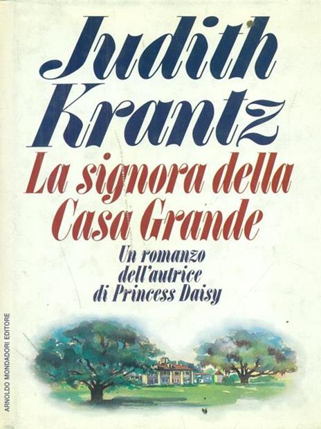 La signora della casa grande - Judith Krantz - 2