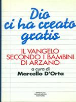 Dio ci ha creato gratis. Il vangelo secondo i bambini di Arzano