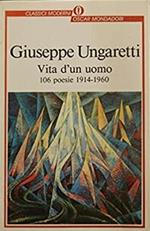 Vita di un uomo. 106 poesie (1914-1960)