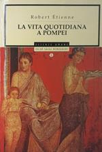 La vita quotidiana a Pompei