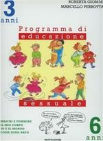 Maschi e femmine, il mio corpo, io e il mondo, come sono nato. Programma di educazione sessuale. 3-6 anni