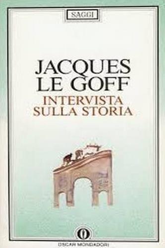 Intervista sulla storia - Jacques Le Goff - copertina