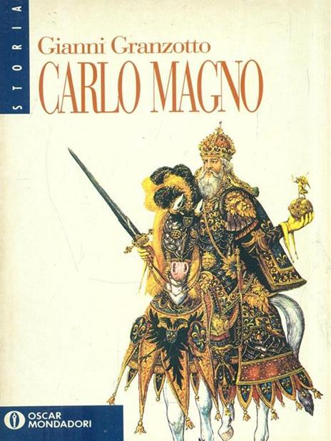 Carlo Magno - Gianni Granzotto - Libro - Mondadori - Oscar storia | IBS