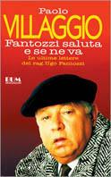 Fantozzi saluta e se ne va. Le ultime lettere del rag. Ugo Fantozzi