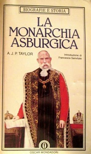 Monarchia asburgica (1809-1918) - Alan J. Taylor - copertina