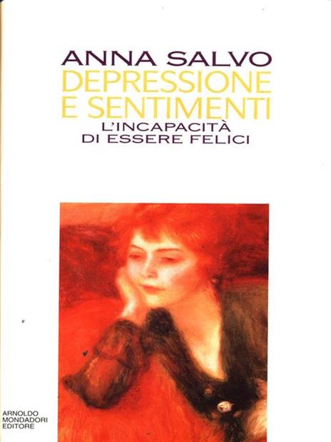 Depressione e sentimenti. L'incapacità di essere felici - Anna Salvo - copertina