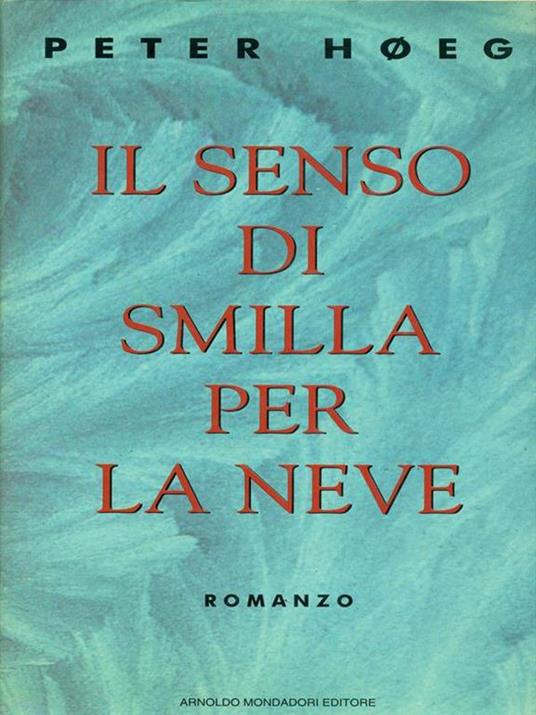 Il senso di Smilla per la neve - Peter Høeg - 4